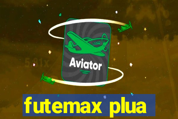 futemax plua