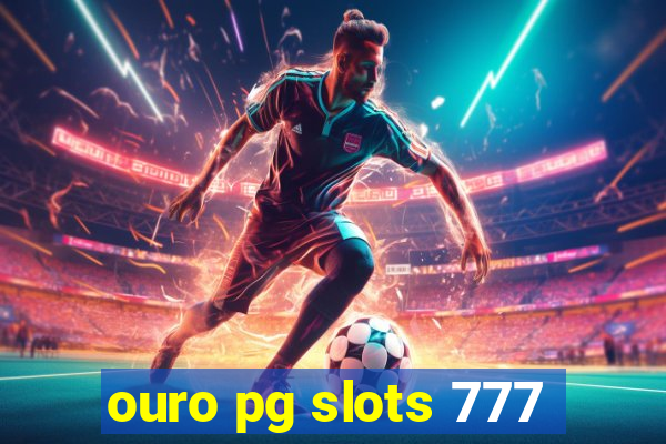 ouro pg slots 777