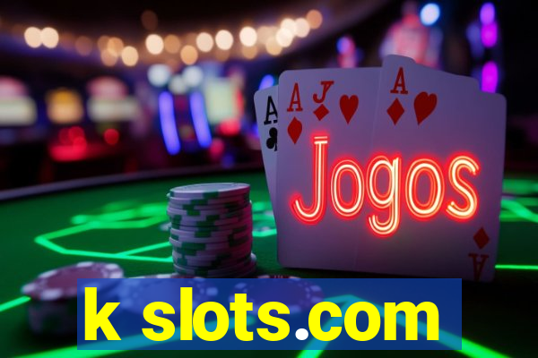 k slots.com