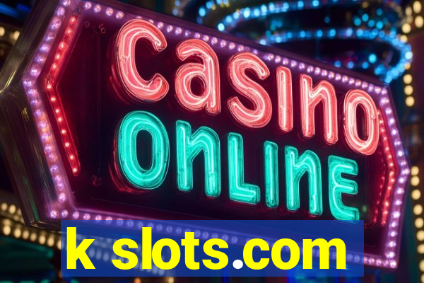 k slots.com