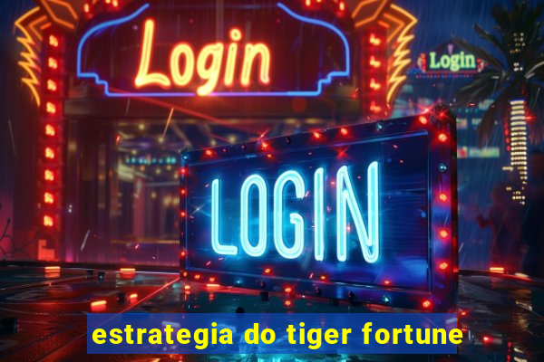 estrategia do tiger fortune