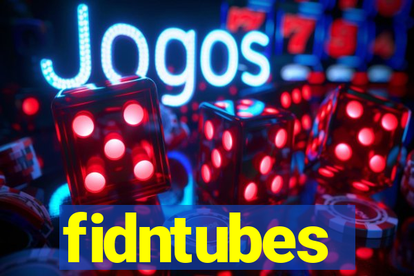 fidntubes