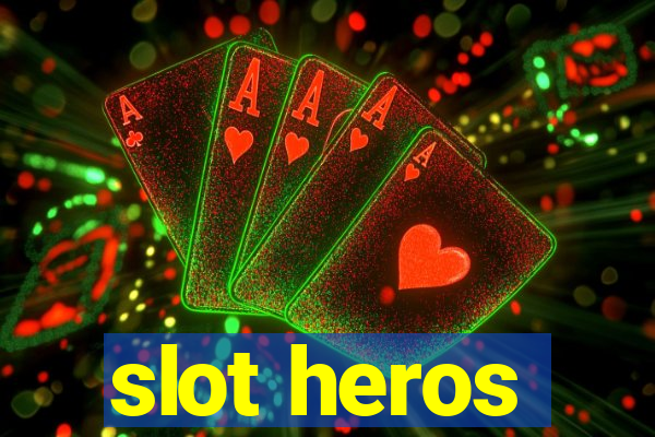 slot heros