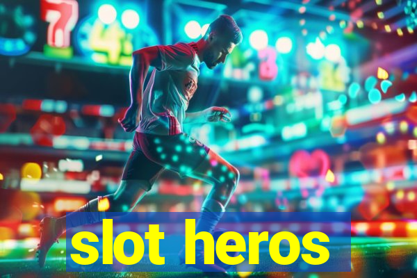 slot heros