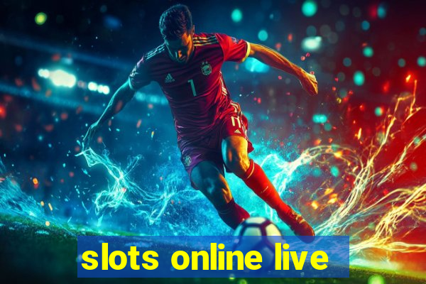 slots online live