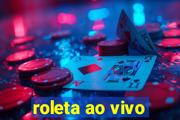 roleta ao vivo