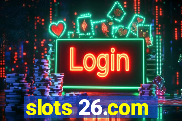 slots 26.com