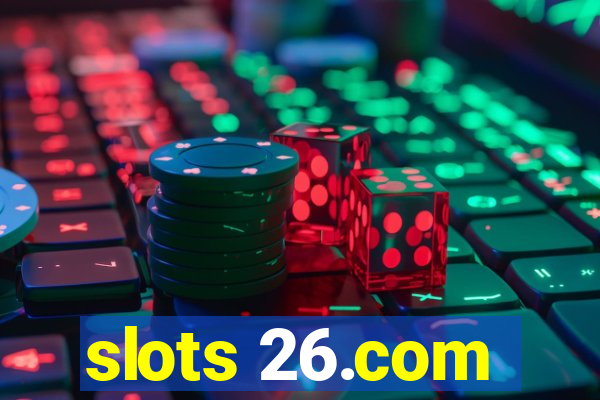 slots 26.com