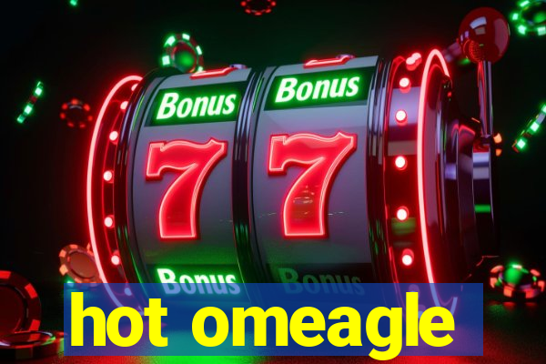 hot omeagle