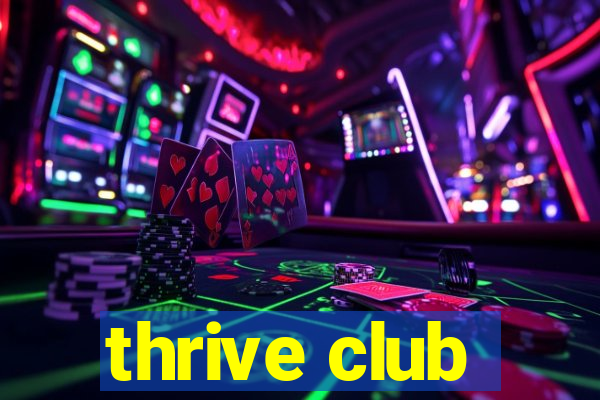 thrive club