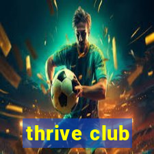 thrive club