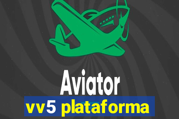 vv5 plataforma