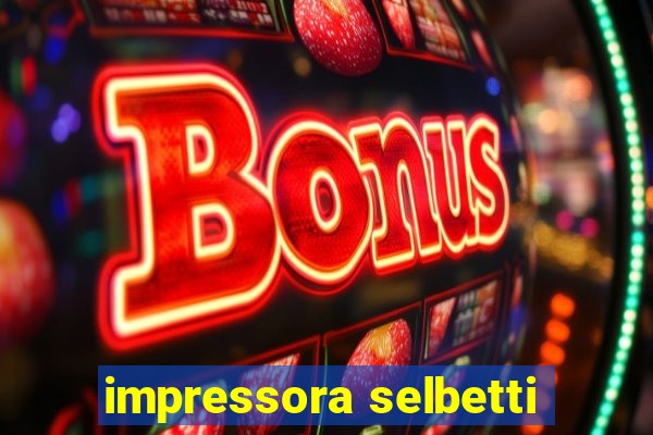 impressora selbetti