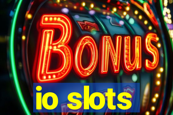 io slots