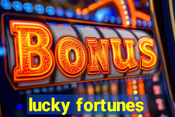 lucky fortunes