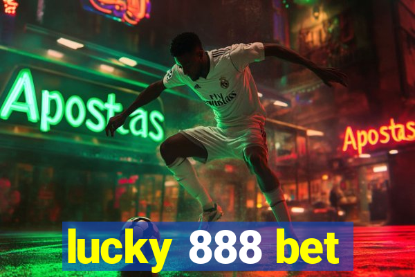 lucky 888 bet