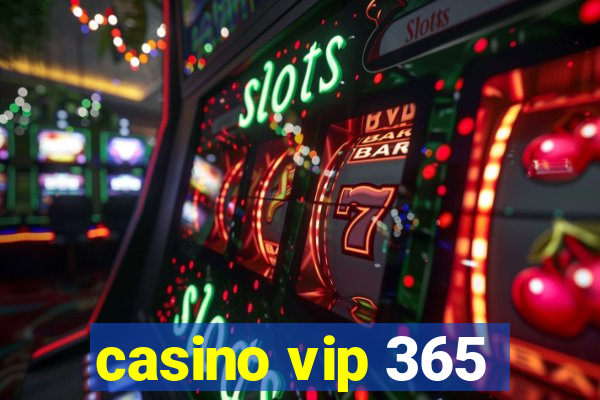 casino vip 365