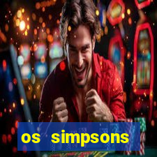 os simpsons assistir online dublado