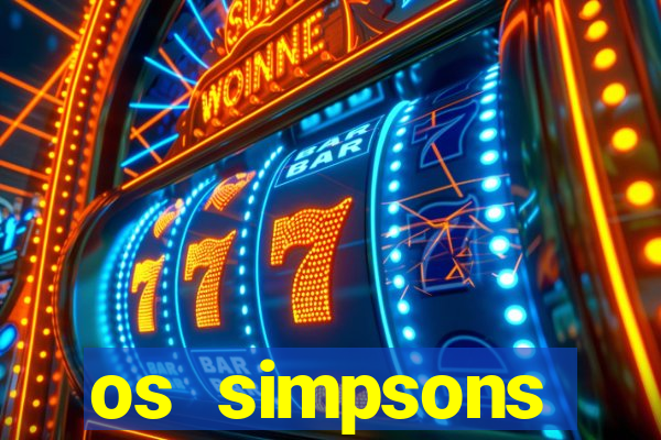 os simpsons assistir online dublado