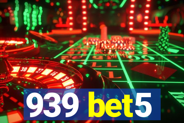 939 bet5