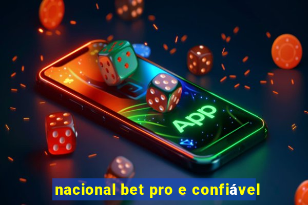 nacional bet pro e confiável