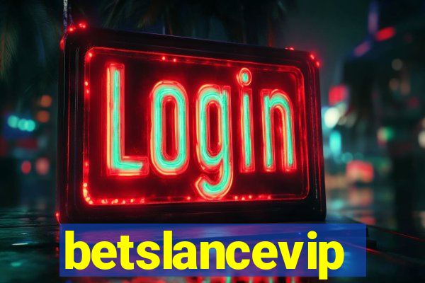 betslancevip