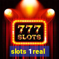 slots 1 real