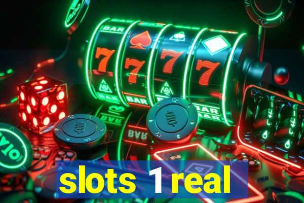 slots 1 real