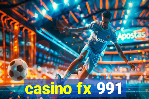 casino fx 991