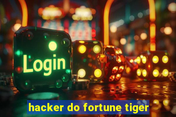 hacker do fortune tiger