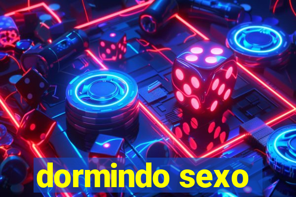 dormindo sexo