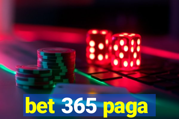 bet 365 paga