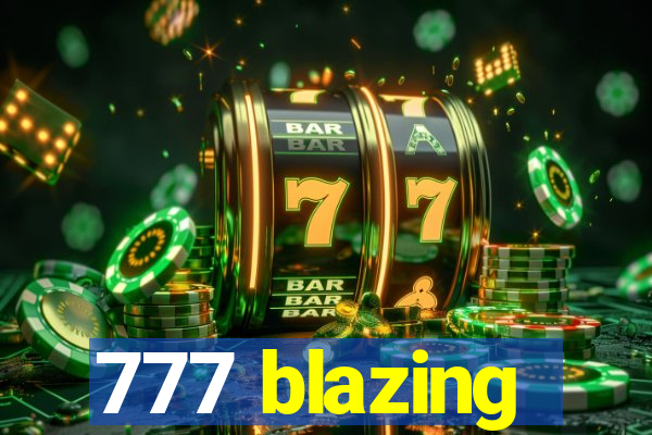 777 blazing