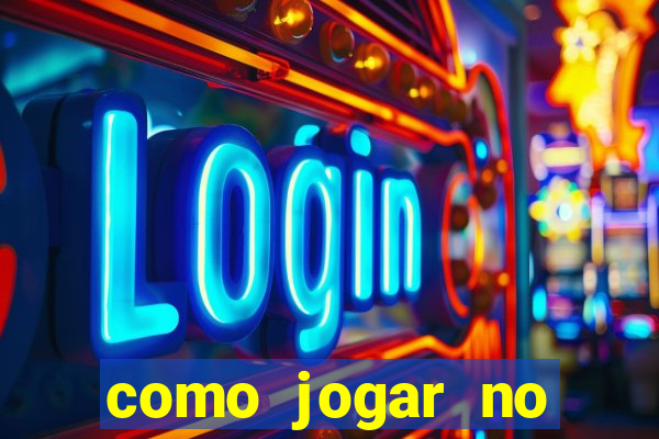 como jogar no tigre sem dinheiro