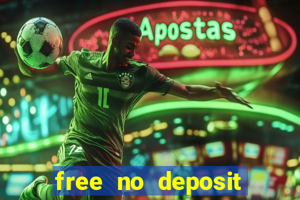 free no deposit bonuses casino