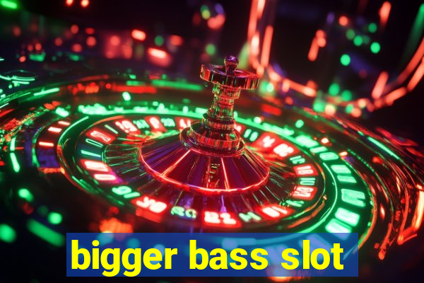 bigger bass slot