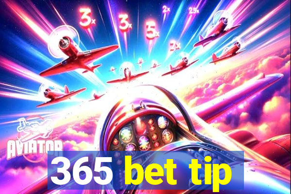 365 bet tip