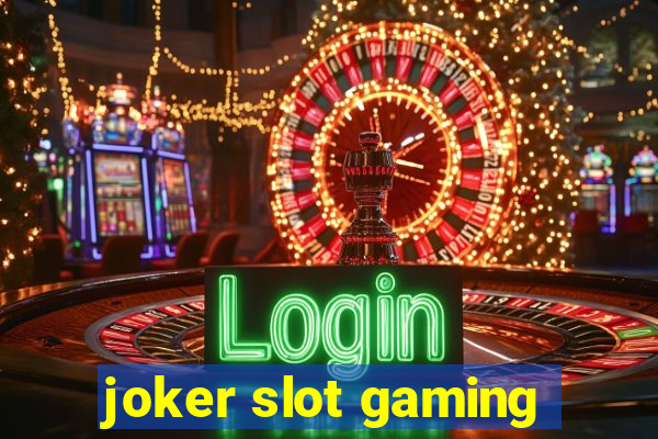 joker slot gaming