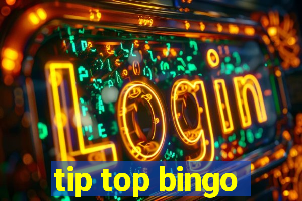 tip top bingo