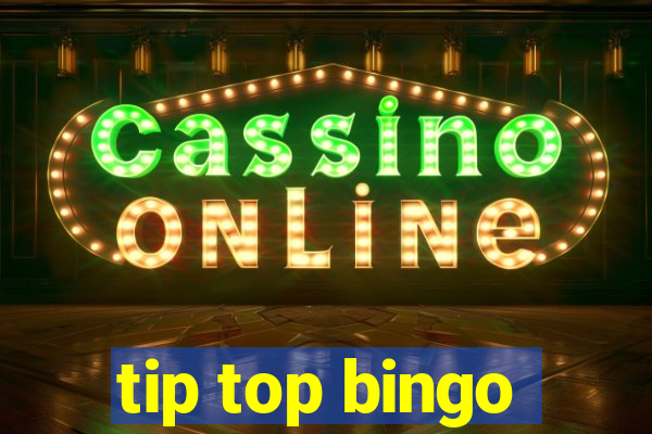 tip top bingo