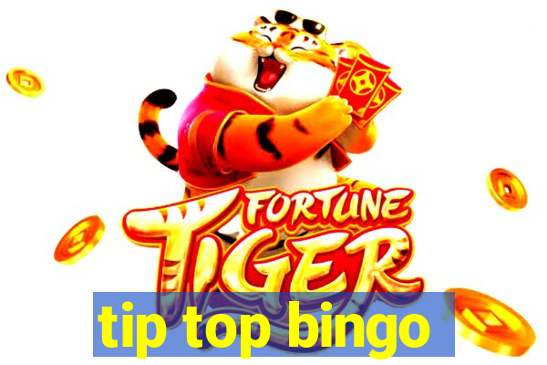 tip top bingo