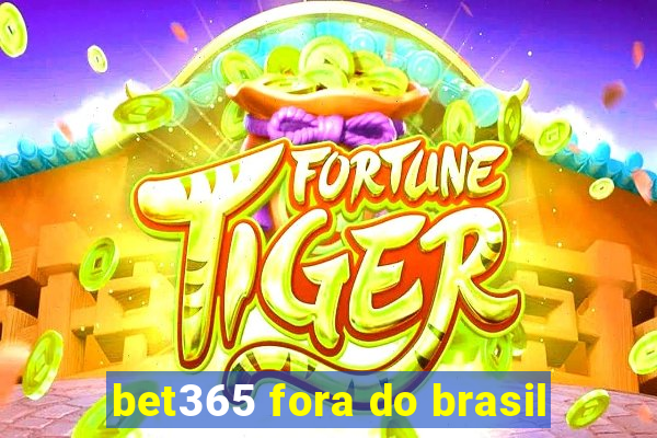 bet365 fora do brasil