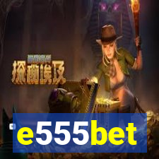 e555bet