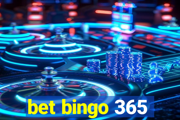 bet bingo 365