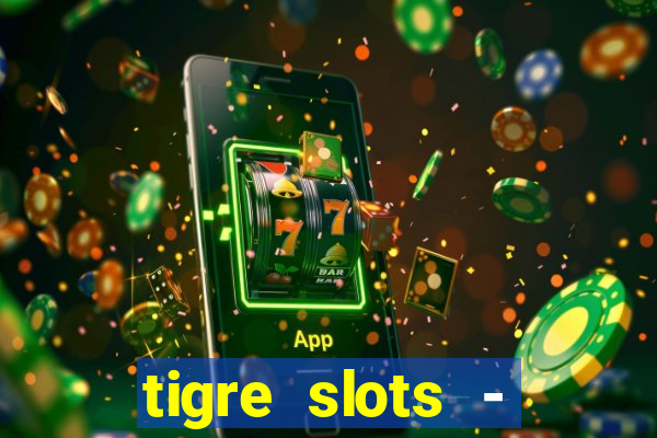 tigre slots - sortudo link