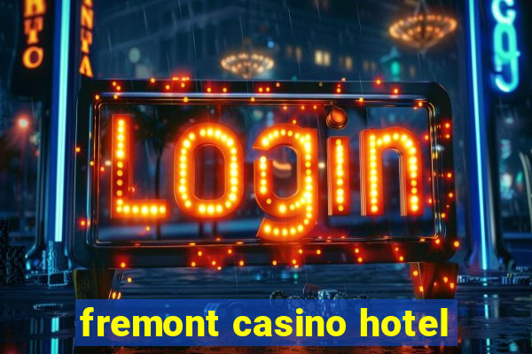 fremont casino hotel