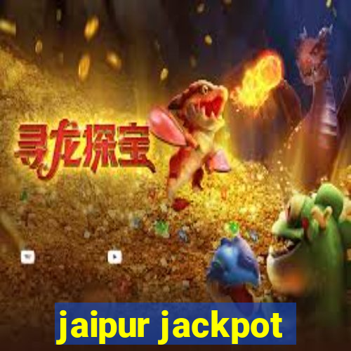 jaipur jackpot