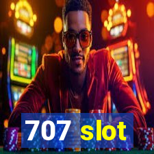 707 slot