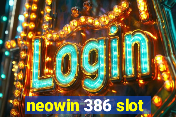 neowin 386 slot