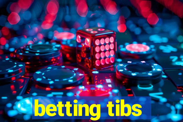 betting tibs